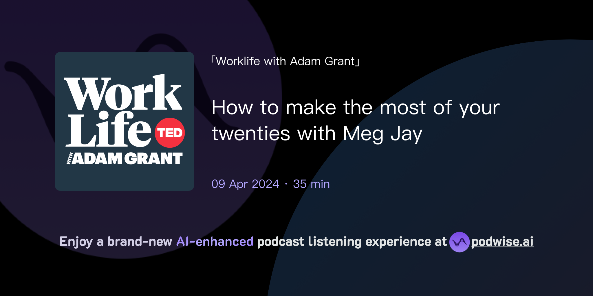 How to make the most of your twenties with Meg Jay | Worklife with Adam ...