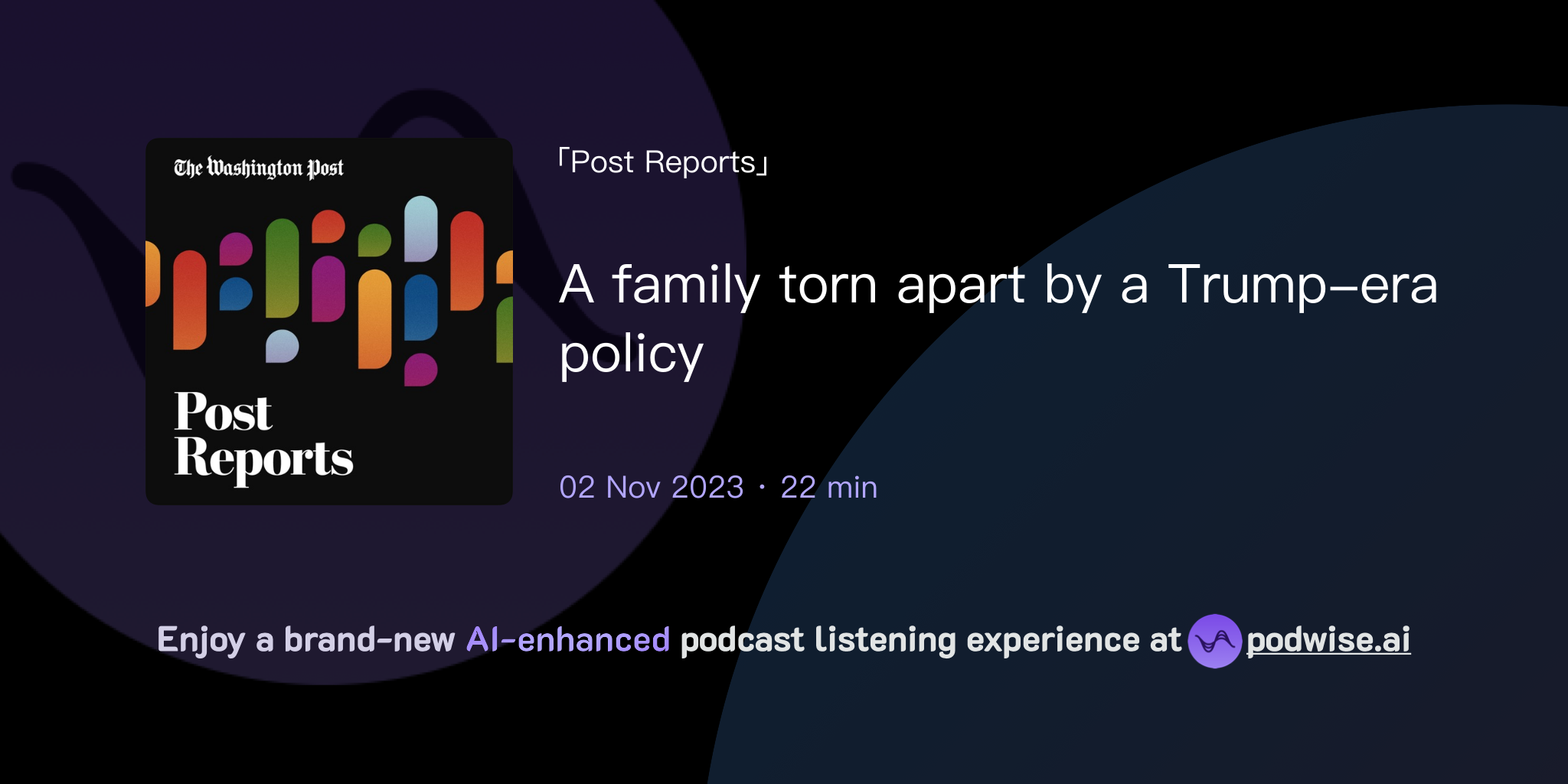 A family torn apart by a Trumpera policy Post Reports Podwise