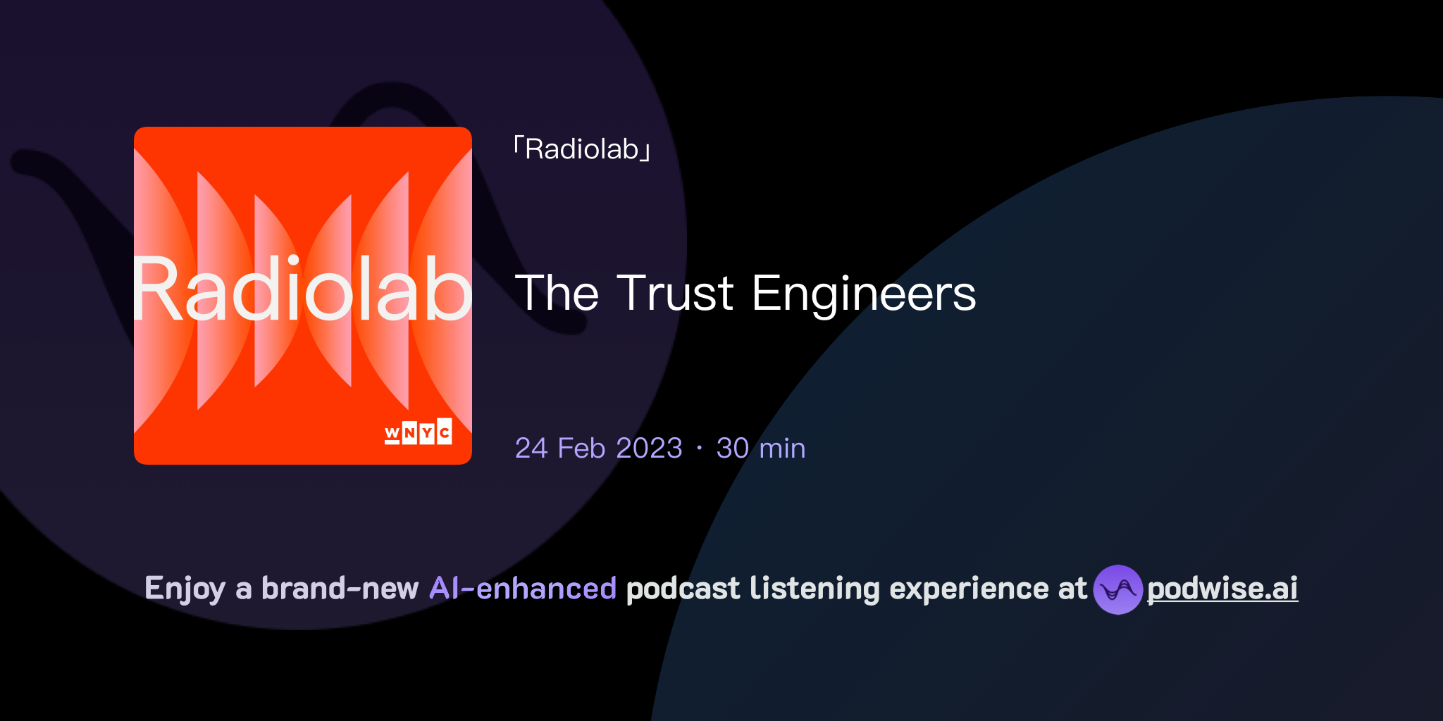 The Trust Engineers | Radiolab | Podwise