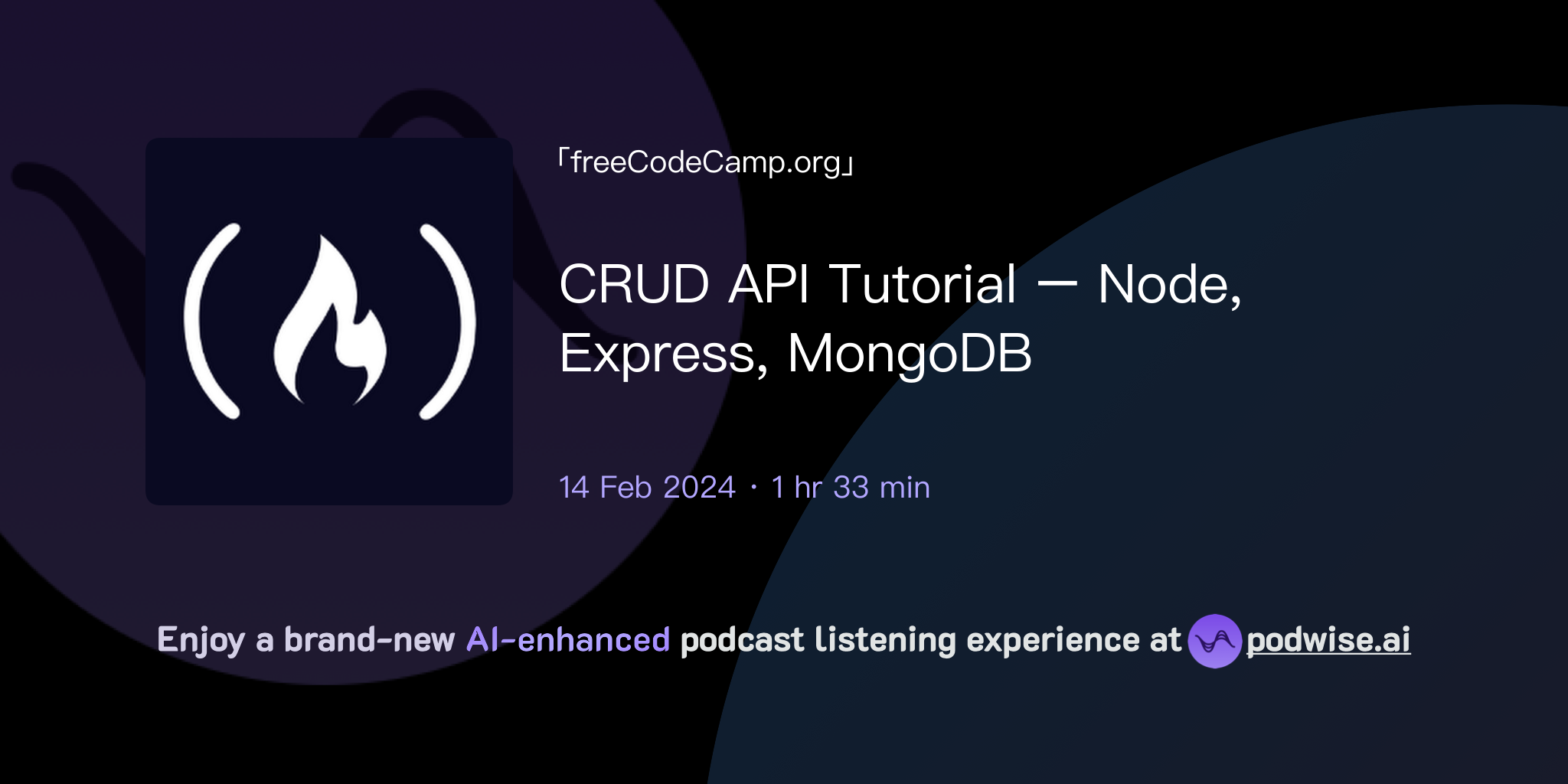 CRUD API Tutorial – Node, Express, MongoDB | freeCodeCamp.org | Podwise