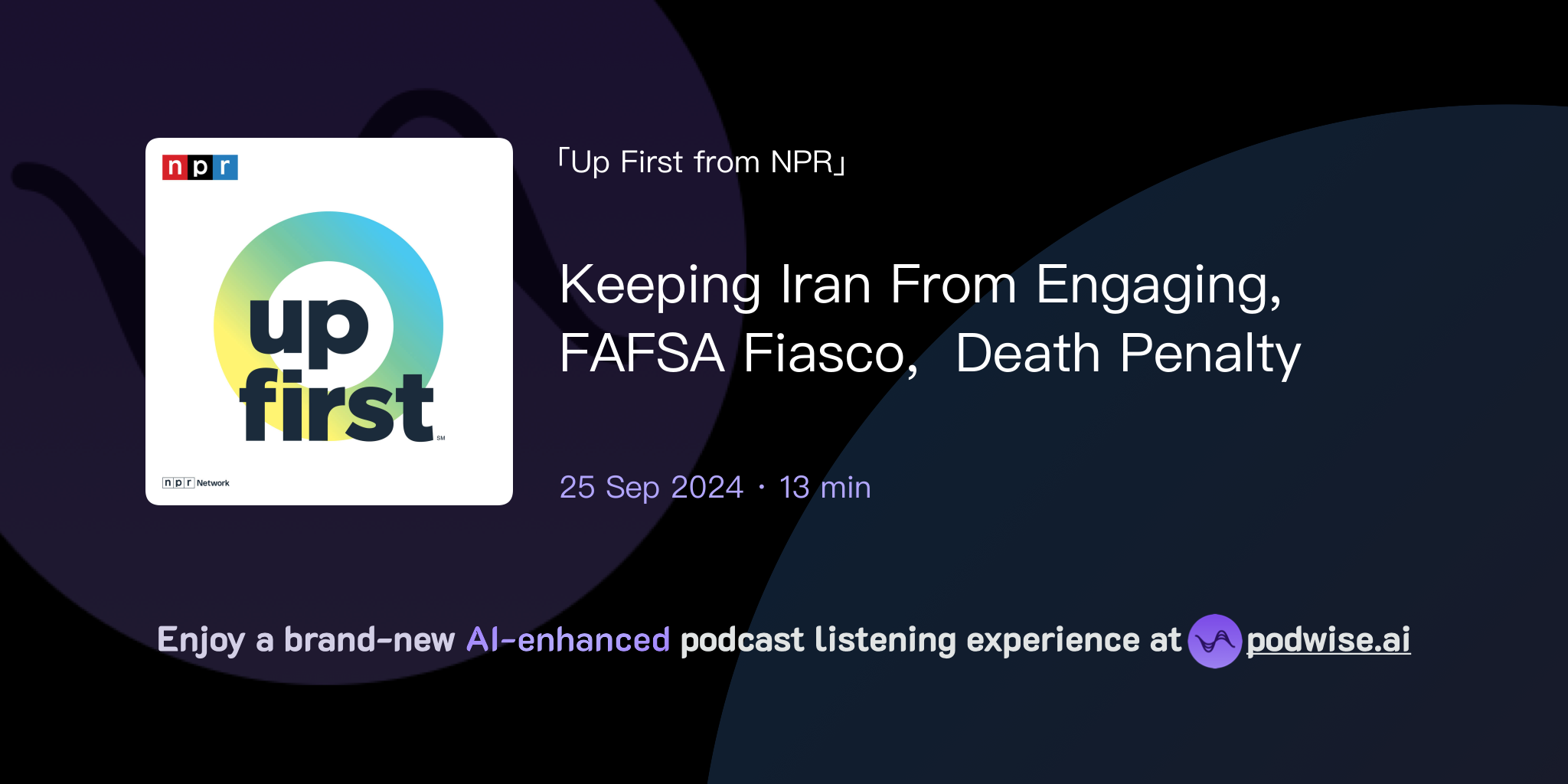 Keeping Iran From Engaging, FAFSA Fiasco, Death Penalty | Up First from ...