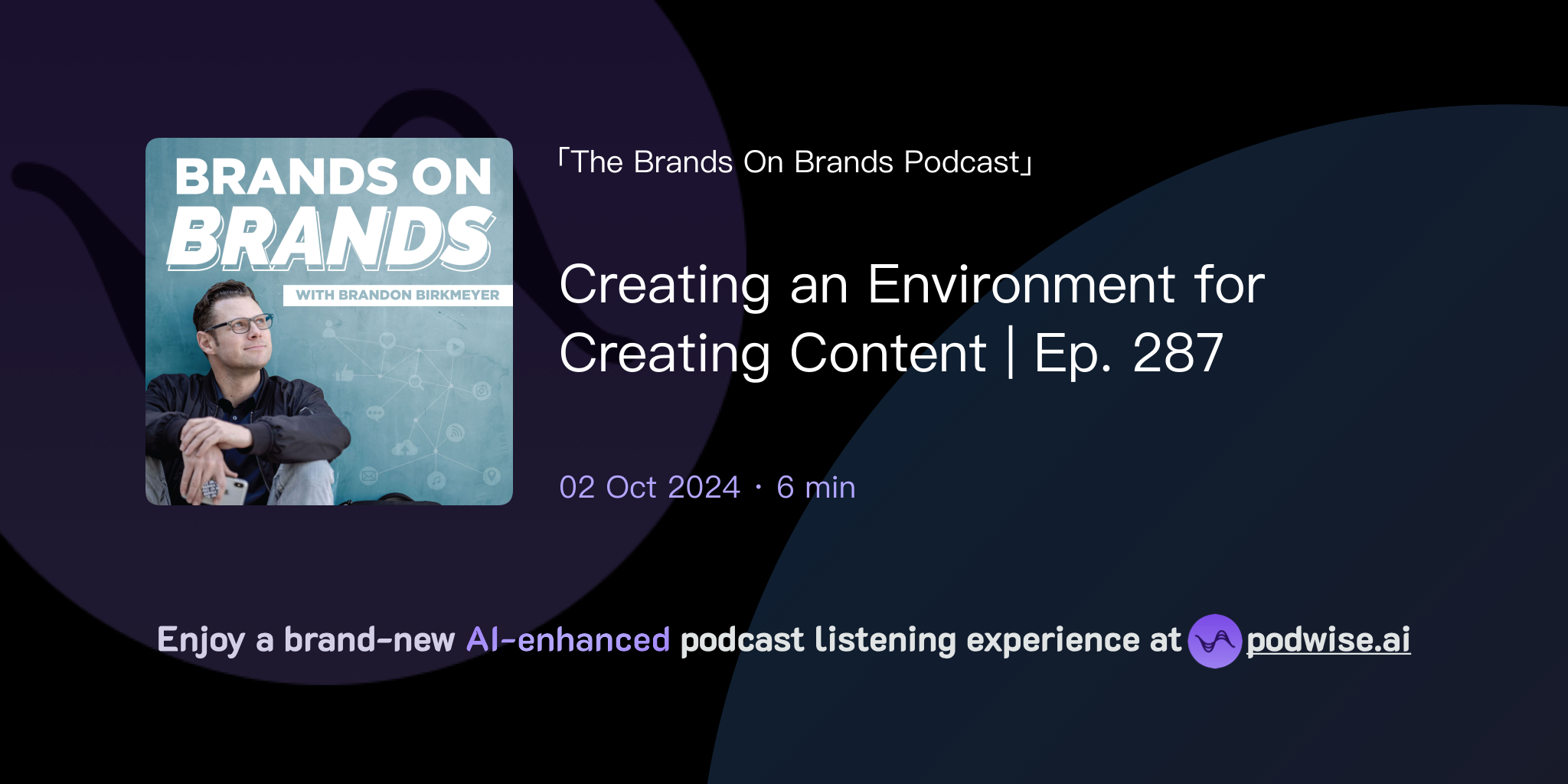 Creating an Environment for Creating Content | Ep. 287 | The Brands On ...