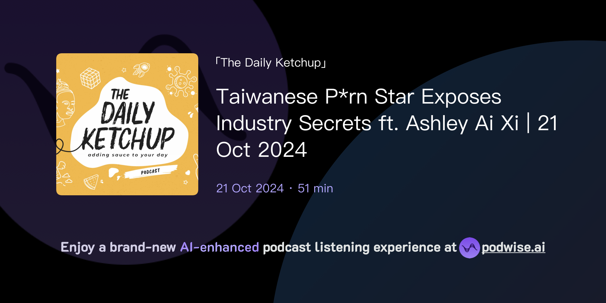 Taiwanese P*rn Star Exposes Industry Secrets ft. Ashley Ai Xi | 21 Oct