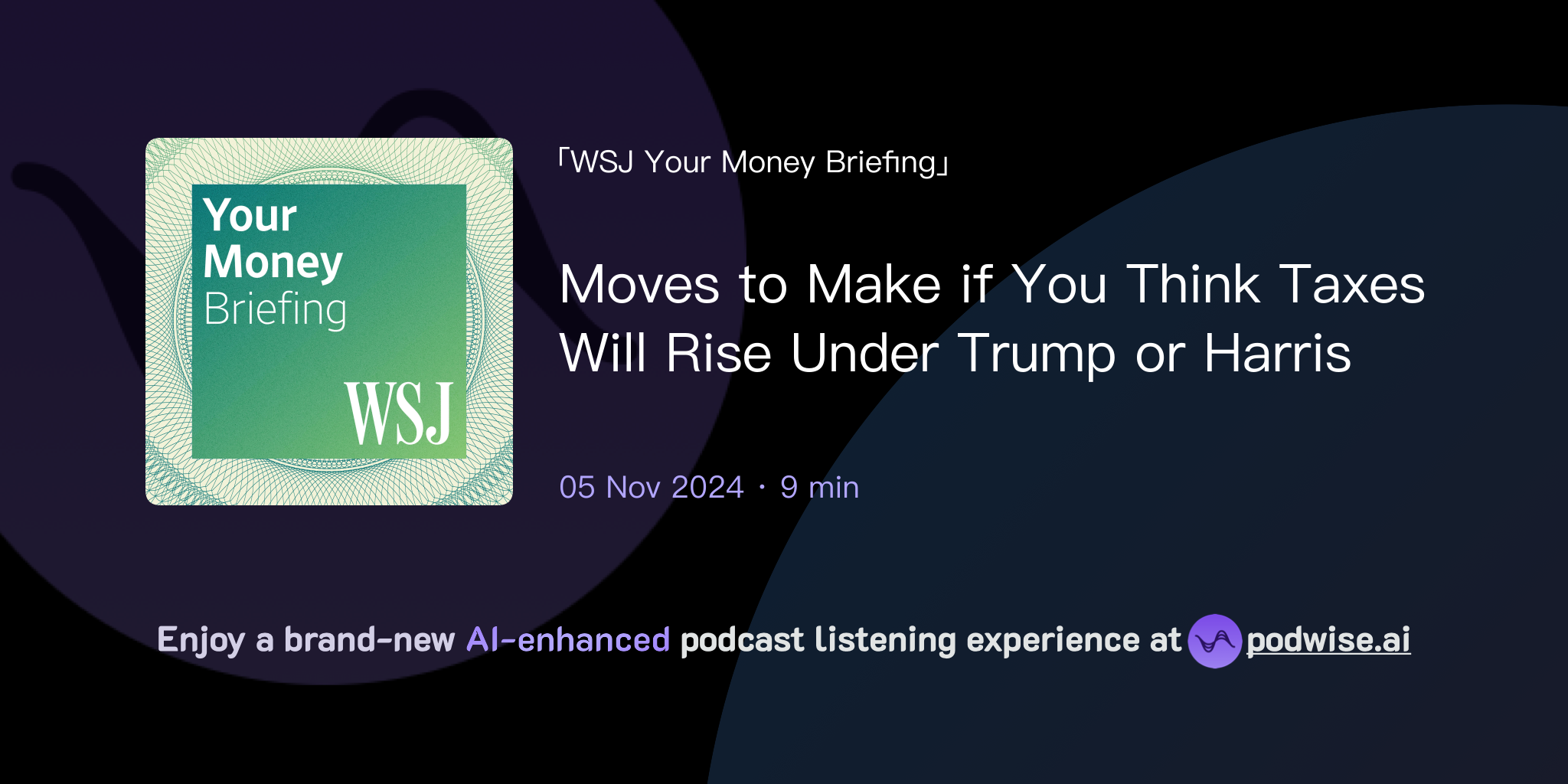 Moves to make if you think taxes will rise under trump or harris wsj