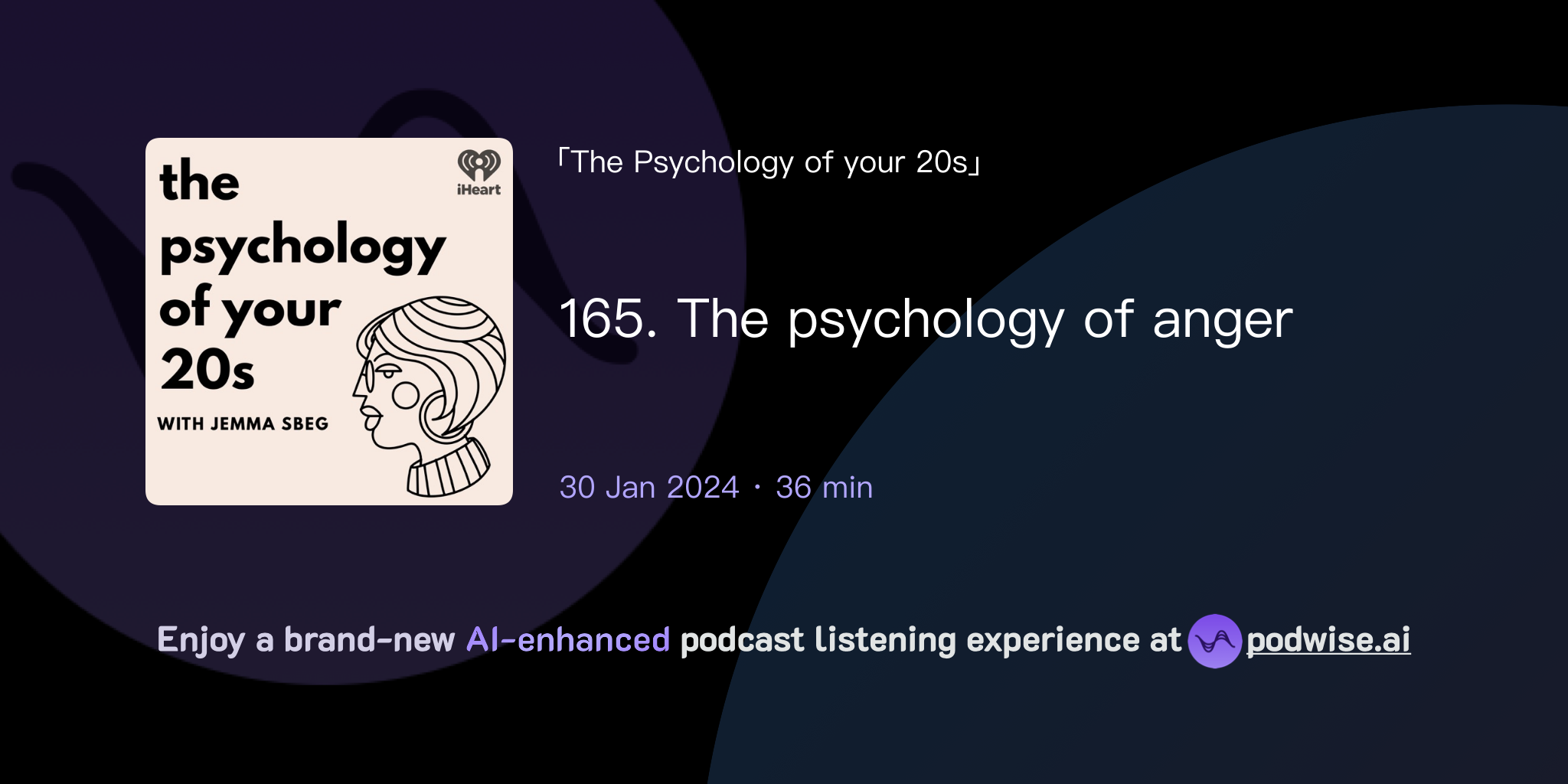 165 the psychology of anger the psychology of your 20s podwise