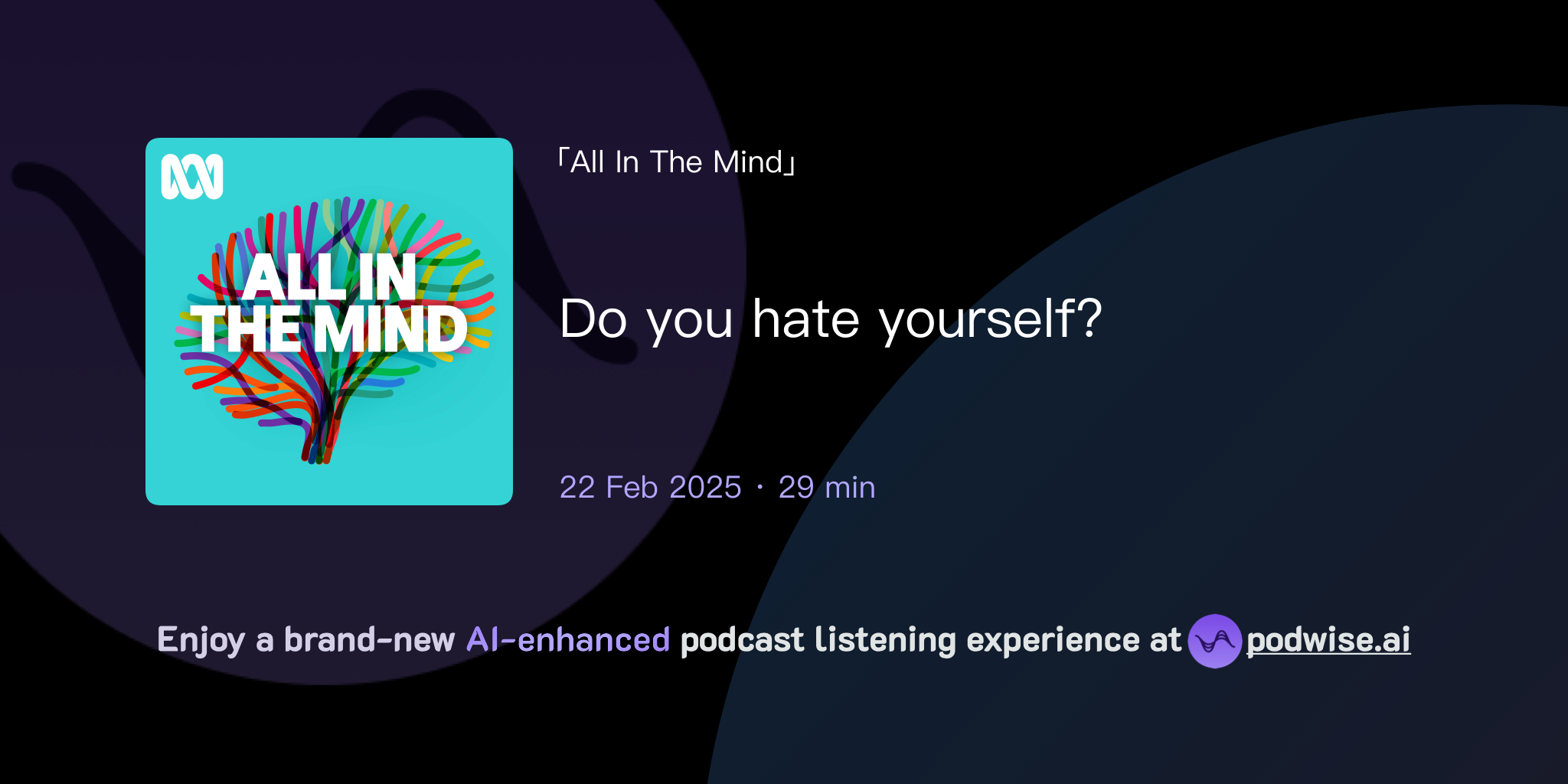 Do you hate yourself all in the mind podwise