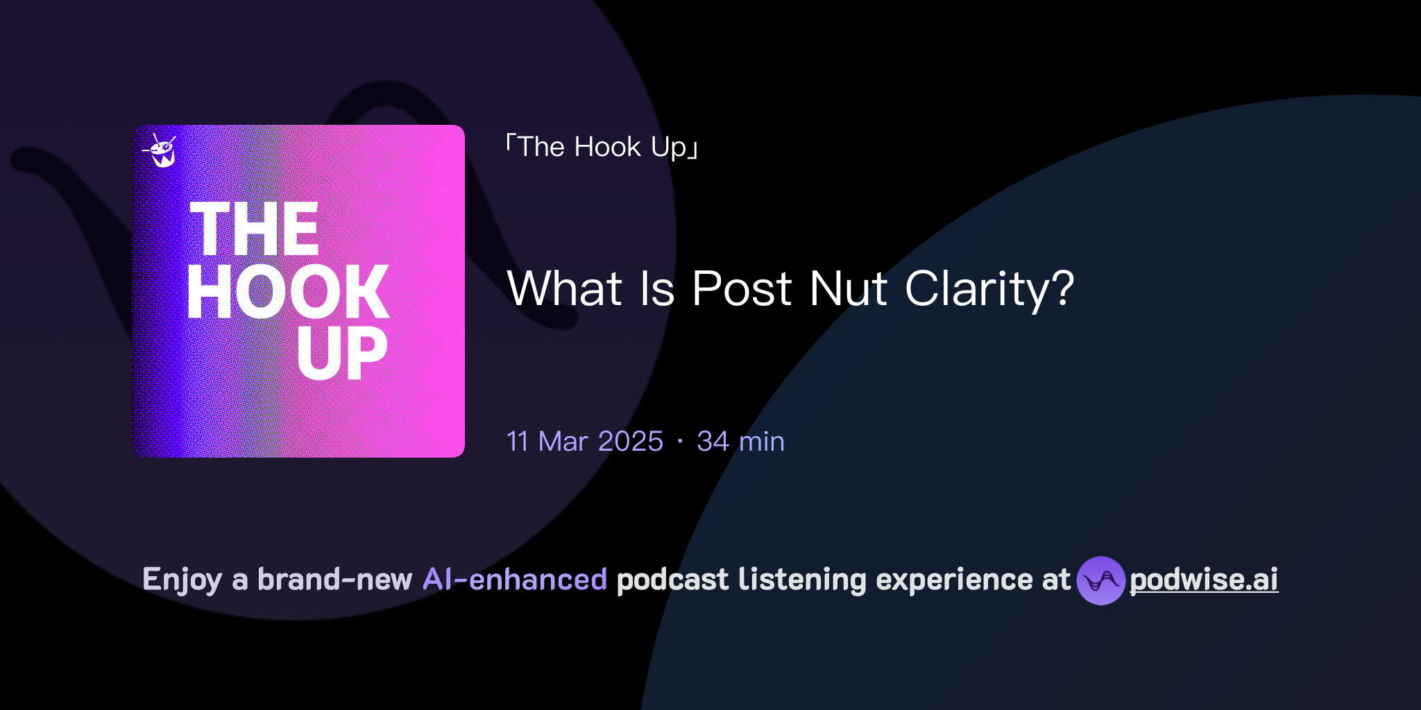 what-is-post-nut-clarity-the-hook-up-podwise