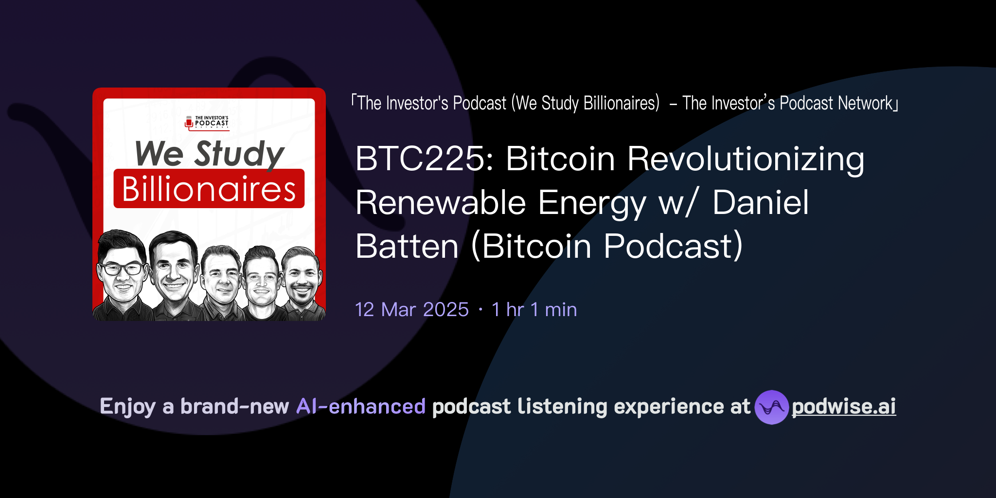 BTC225: Bitcoin Revolutionizing Renewable Energy w/ Daniel Batten ...