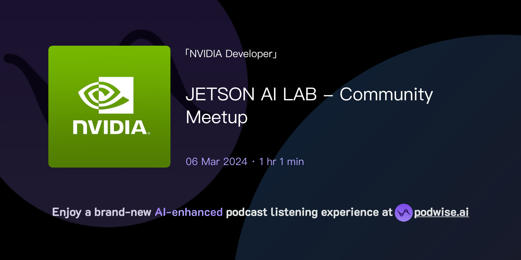 JETSON AI LAB - Community Meetup | NVIDIA Developer | Podwise