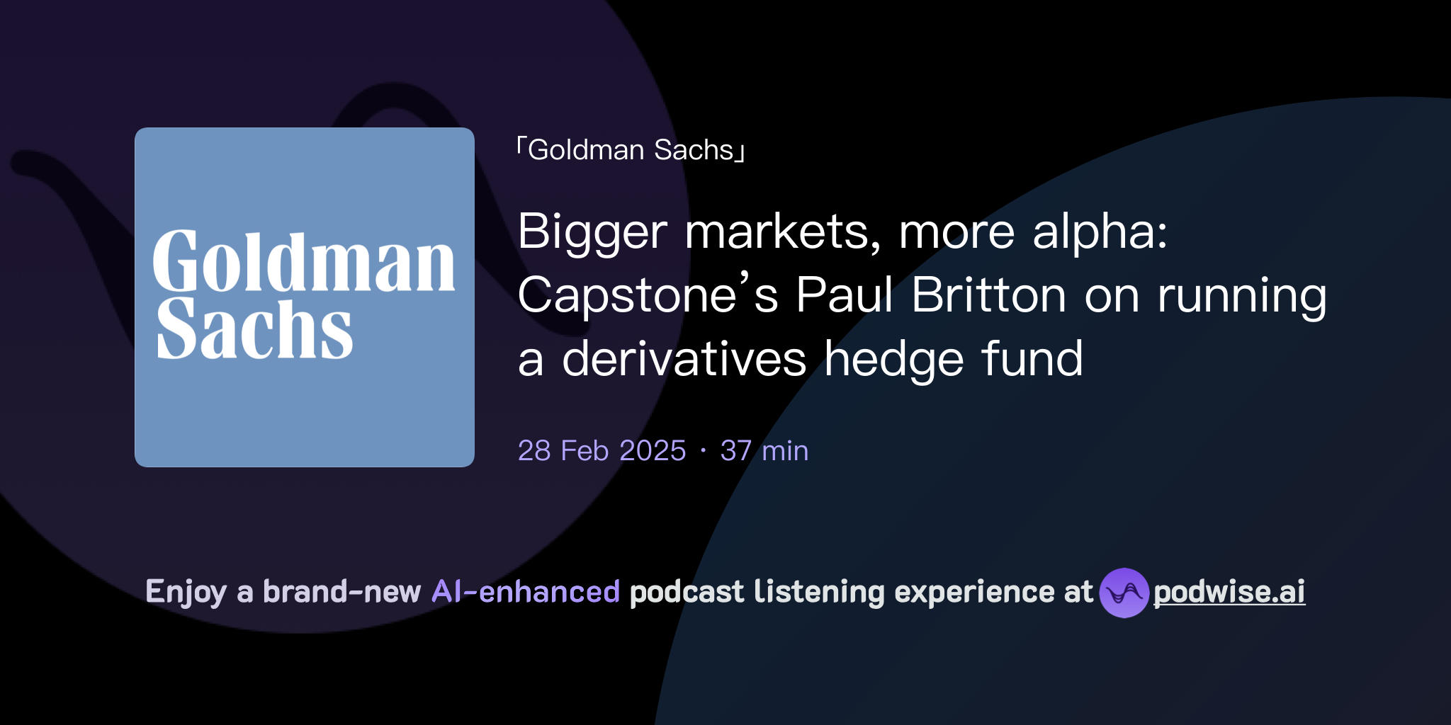 Bigger markets, more alpha: Capstone’s Paul Britton on running a ...