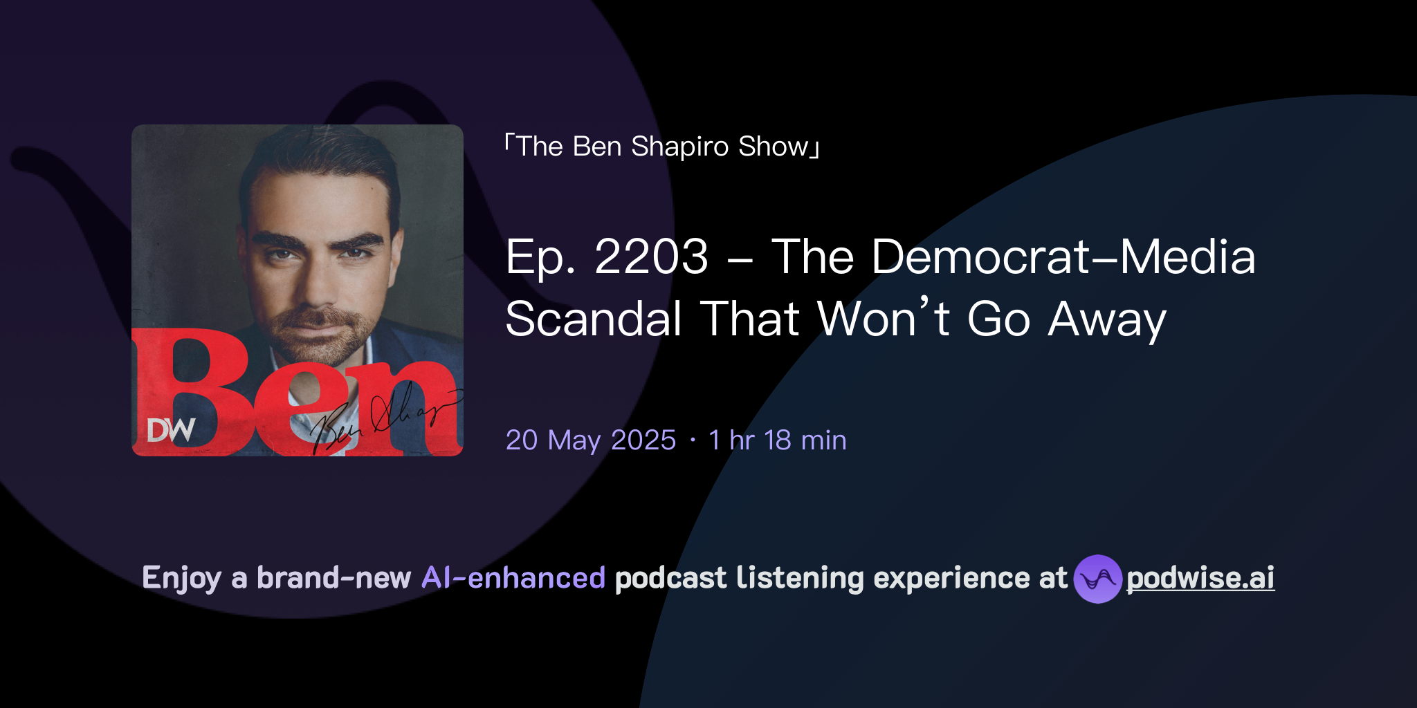 Ep. 2203 The DemocratMedia Scandal That Won’t Go Away The Ben