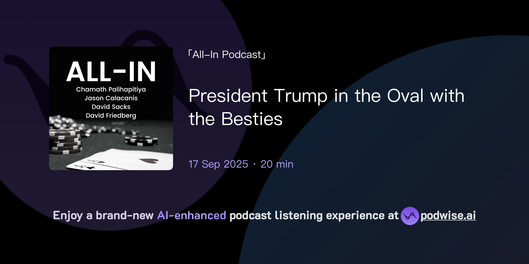 President Trump in the Oval with the Besties | All-In Podcast | Podwise