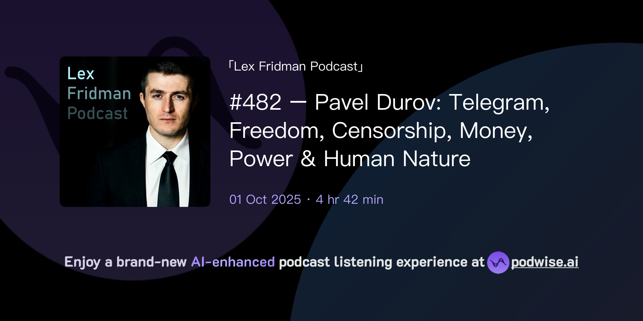 482 – Pavel Durov: Telegram, Freedom, Censorship, Money, Power & Human  Nature | Lex Fridman Podcast | Podwise