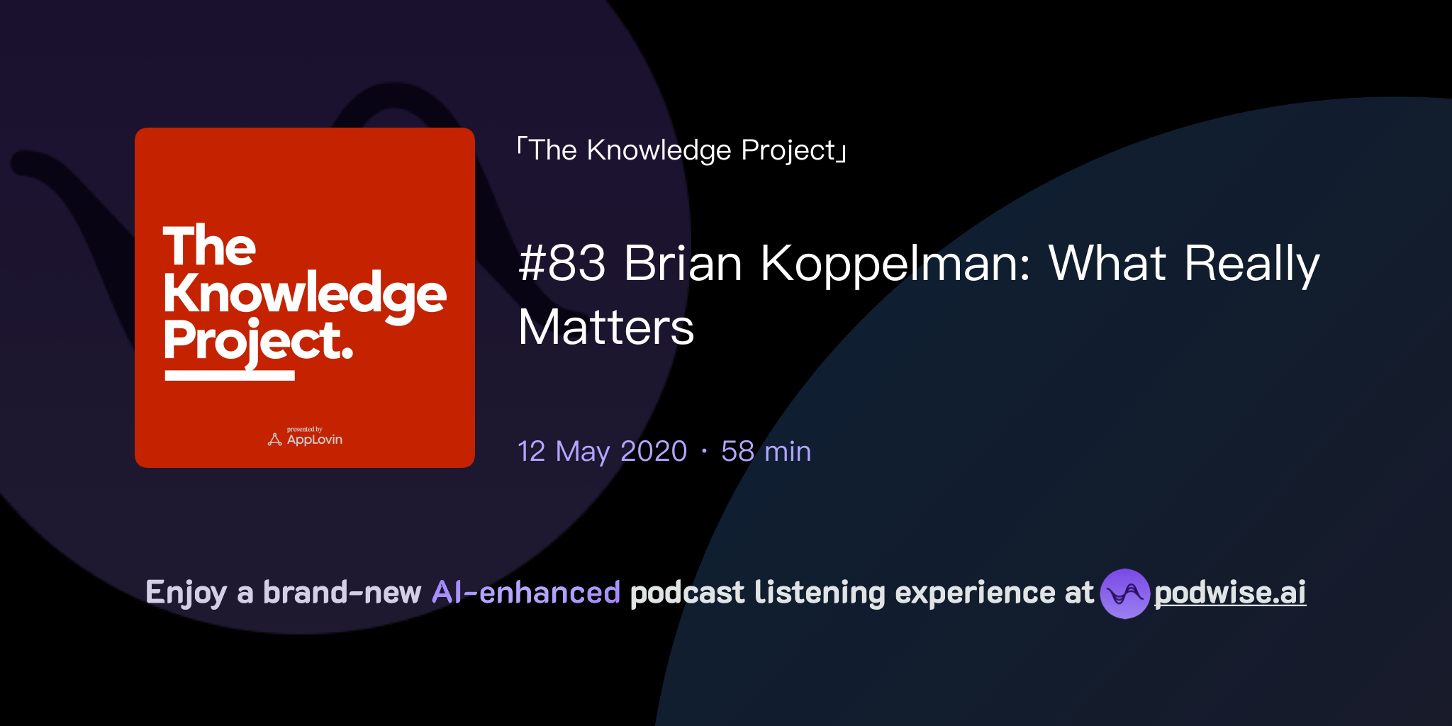 #83 Brian Koppelman: What Really Matters | The Knowledge Project | Podwise