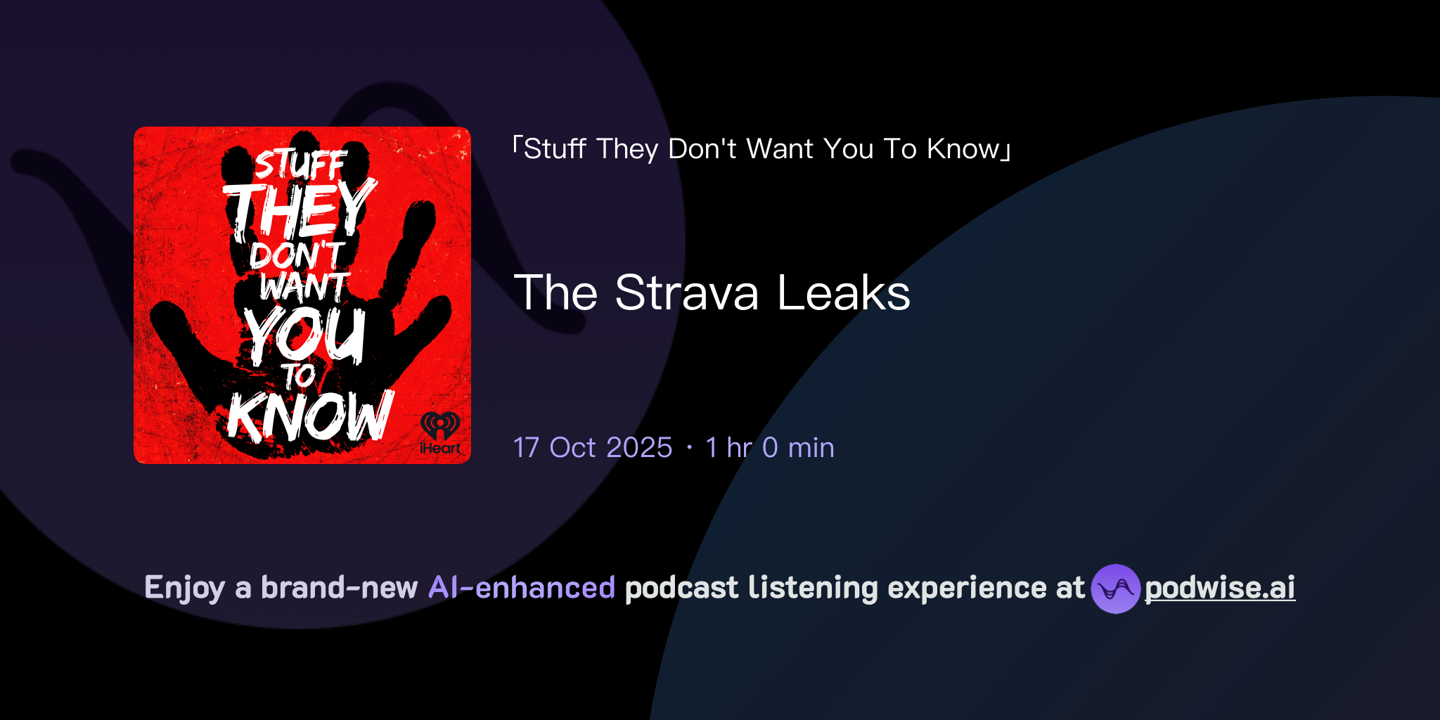 The Strava Leaks Stuff They Don't Want You To Know Podwise(00)
