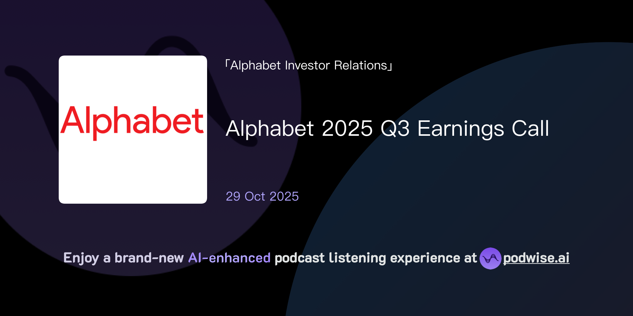 Alphabet 2025 Q3 Earnings Call | Alphabet Investor Relations | Podwise