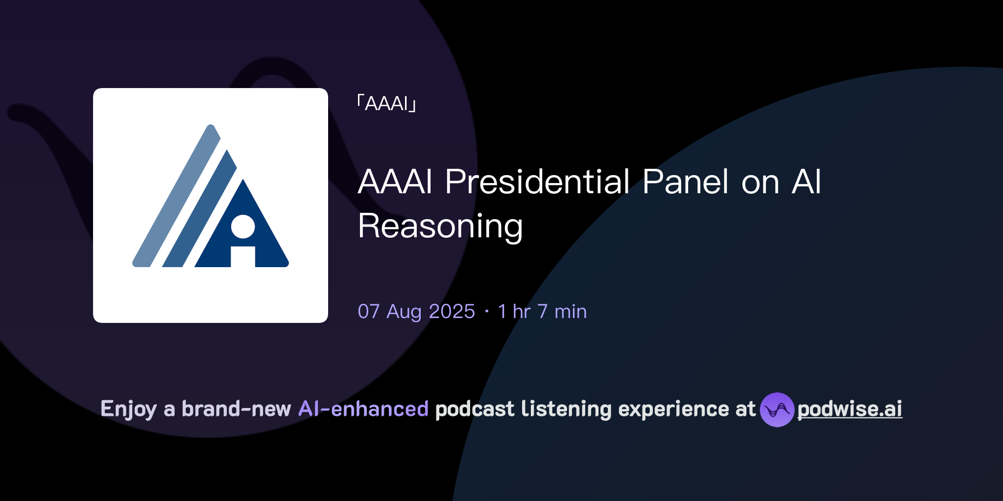 AAAI Presidential Panel on AI Reasoning | AAAI | Podwise