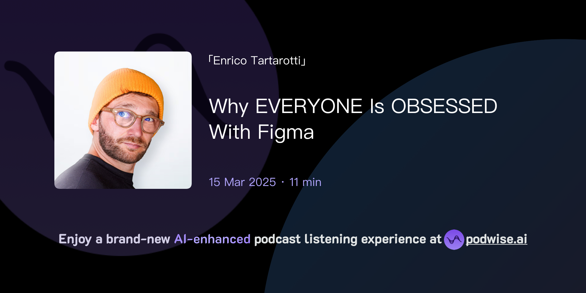 Why EVERYONE Is OBSESSED With Figma Enrico Tartarotti Podwise