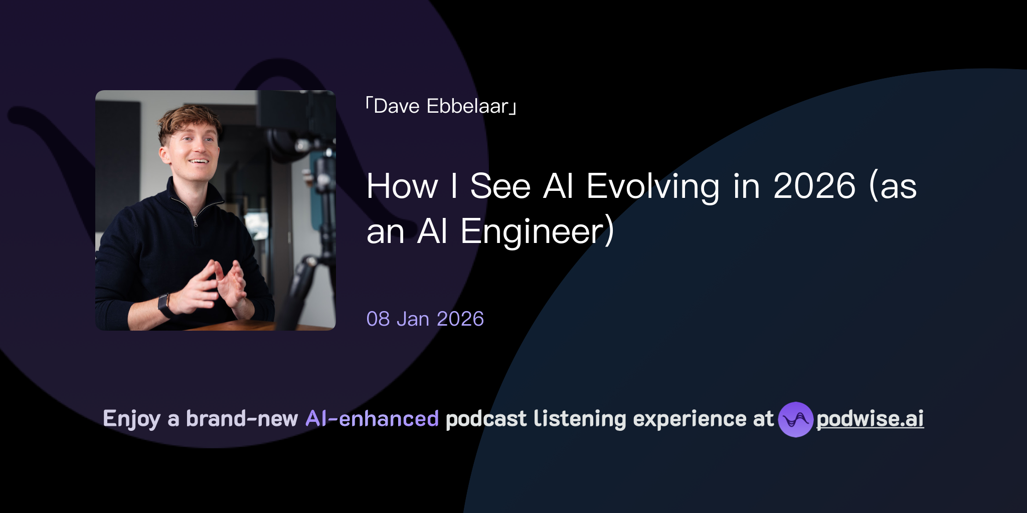 How I See AI Evolving in 2026 (as an AI Engineer) | Dave Ebbelaar | Podwise