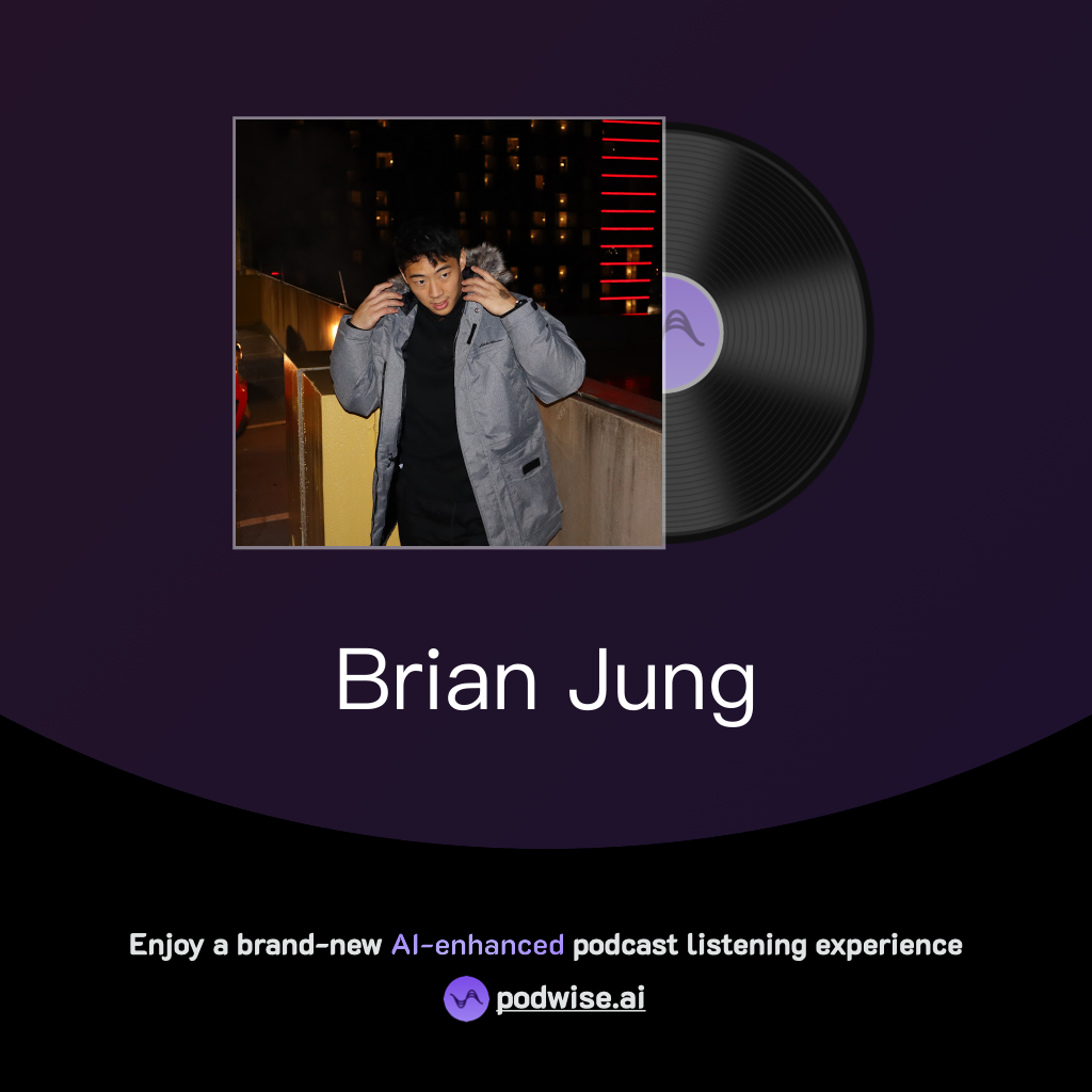 Brian Jung | Podwise