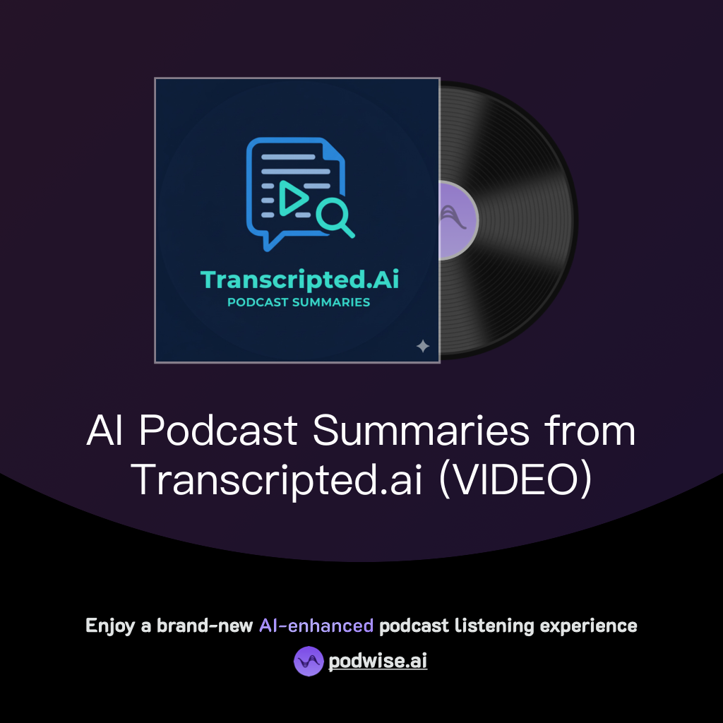AI Podcast Summaries from Transcripted.ai (VIDEO) | Podwise